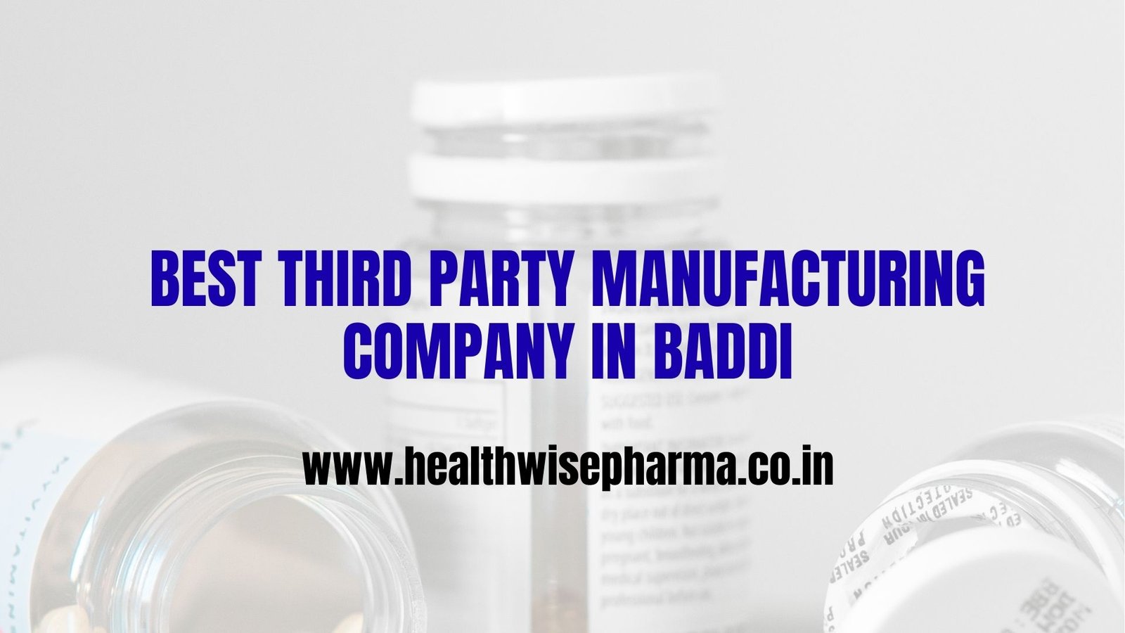 Best Third Party Manufacturing Company in Baddi